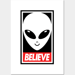 Believe - Aliens are real Posters and Art